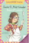 Junie B., First Grader: Boss of Lunch (Junie B. Jones, #19) - Barbara Park, Denise Brunkus