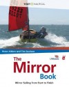 The Mirror Book: Mirror Sailing from Start to Finish - Peter Aitken, Timothy Davison