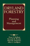 Dryland Forestry: Planning and Management - Peter F. Folliott, Kenneth N. Brooks, Peter F. Folliott