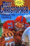 Tough to Tackle (Matt Christopher Sports Classics) - Matt Christopher, Harvey Kidder