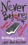 Never Before: Poems about First Experiences - Laure-Anne Bosselaar