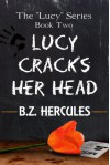 Lucy Cracks Her Head - B.Z. Hercules