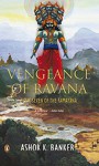 Vengeance Of Ravana - Ashok K. Banker