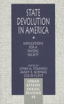 State Devolution in America: Implications for a Diverse Society - Lynn A. Staeheli, Janet E. Kodras, Colin Robert Flint