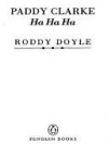 Paddy Clarke Ha Ha Ha - Roddy Doyle