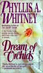 Dream of Orchids - Phyllis A. Whitney