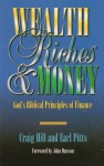 Wealth, Riches & Money - Craig Hill, Earl Pitts