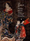 The Women of the Pleasure Quarter: Japanese Paintings and Prints of the Floating World - Elizabeth de Sabato Swinton, James A. Welu, Liza Dalby, Kazue Edamatsu Campbell, Mark Oshima