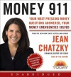 Money 911: Your Most Pressing Money Questions Answered, Your Money Emergencies Solved (Audio) - Jean Chatzky