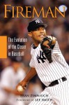 Fireman: The Evolution of the Closer in Baseball - Fran Zimniuch, Lee Smith