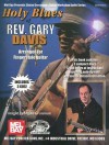 Holy Blues of Rev. Gary Davis: Arranged for Fingerstyle Guitar [With 3 CDs] - Stefan Grossman