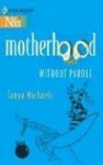 Motherhood Without Parole - Tanya Michaels