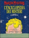 Martin Mystère. L'enciclopedia dei misteri - Alfredo Castelli