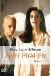 Zwei Frauen - Diana Beate Hellmann