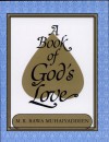 A Book of God's Love - M R Bawa Muhaiyaddeen