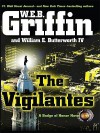 The Vigilantes (Badge Of Honor, #10) - W.E.B. Griffin, William E. Butterworth IV