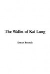 The Wallet of Kai Lung - Ernest Bramah