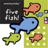 Amazing Baby: Five Fish! - Fiona Macmillan, Fiona Macmillan, Emma Dodd