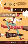 After you with the pistol: The Second Charlie Mortdecai Novel (Mortdecai Trilogy 2) - Kyril Bonfiglioli