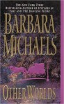 Other Worlds - Barbara Michaels