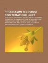 Programmi Televisivi Con Tematiche Lgbt: True Blood, Torchwood, Sex and the City, Desperate Housewives, Oz, Sensualit a Corte, Melrose Place - Source Wikipedia