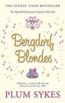 Bergdorf Blondes - Plum Sykes