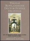 Thomas Rowlandson's Doctor Syntax Drawings: An Introduction and Guide for Collectors - Thomas Rowlandson