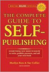 The Complete Guide to Self-Publishing: Everything You Need to Know to Write, Publish, Promote and Sell Your Own Book - Marilyn Ross, Sue Collier