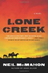 Lone Creek - Neil McMahon