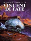 The Science Fiction Art of Vincent Di Fate - Vincent di Fate