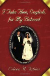 I Take Thee, English, for My Beloved - Eileen R. Tabios