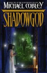 Shadowgod - Michael Cobley