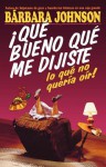 Ponte Una Flor En El Pelo y Se Feliz: El Dolor Es Inevitable, Pero El Sentirse Miserable Es Opcional = Stick a Geranium in Your Hat and Be Happy - Barbara Johnson