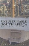 Unsustainable South Africa: Environment, Development, and Social Protest - Patrick Bond