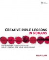 Creative Bible Lessons in Romans: Faith in Fire! - Chap Clark