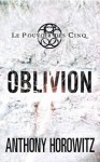 Oblivion (Le pouvoir des Cinq, #5) - Anthony Horowitz, Christophe Rosson