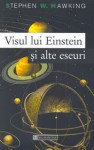 Visul lui Einstein și alte eseuri - Stephen Hawking