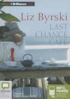 Last Chance Cafe - Liz Byrski