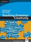 Teaching Grammar Creatively - Günter Gerngross, Herbert Puchta, Scott Thornbury