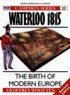 Waterloo 1815: The Birth of Modern Europe - Geoffrey Wooten