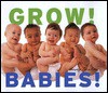 Grow! Babies! - Penny Gentieu