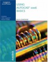 Using AutoCAD 2006: Basics [With CDROM] - Ralph Grabowski