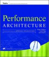 Performance Architecture: The Art and Science of Improving Organizations - Roger Addison, Lynn Kearny, Carol Haig