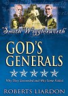 Gods Generals V06: Smith Wigglesworth - Roberts Liardon