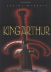 King Arthur - Jeremy Roberts