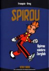 Spirou - Spirou contra Zorglub - Série Ouro - André Franquin, Greg