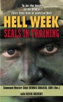 Hell Week: The Making of a SEAL - Dennis Chalker, Kevin Dockery