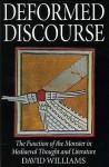 Deformed Discourse: The Function of the Monster in Mediaeval Thought and Literature - David Williams