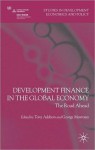 Development Finance in the Global Economy - Tony Addison