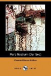 Mare Nostrum (Our Sea) (Dodo Press) - Vicente Blasco Ibáñez, Charlotte Brewster Jordan